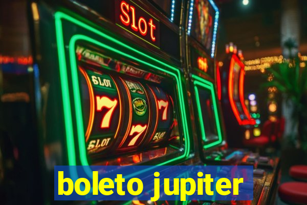 boleto jupiter